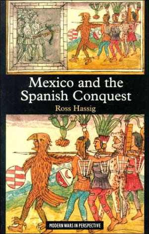 Mexico and the Spanish Conquest (Wars in Context),Used