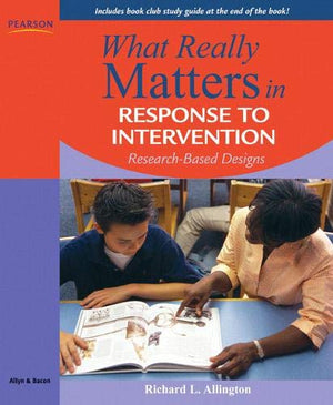 What Really Matters in Response to Intervention: Researchbased Designs,Used