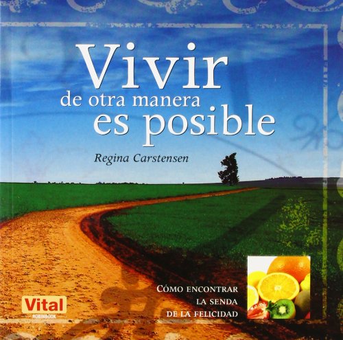Vivir de otra manera es posible: Cmo encontrar la senda de la felicidad (Vital) (Spanish Edition),Used