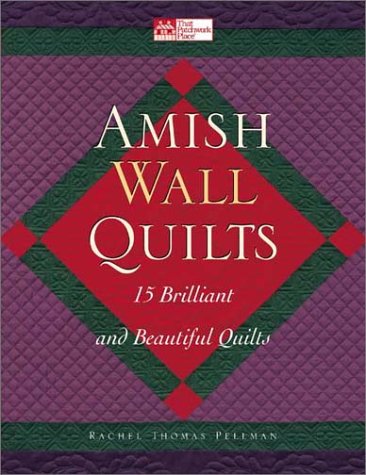 Amish Wall Quilts: 15 Brilliant and Beautiful Quilts,Used