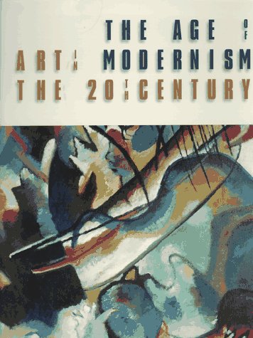 The Age of Modernism: Art in the 20th Century,Used