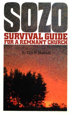 Sozo, Survival Guide For A Remnant Church