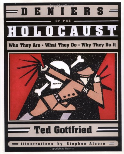 Deniers of the Holocaust: Who They Are, What They Do, Why They Do It (Holocaust (Brookfield, Conn.).),Used