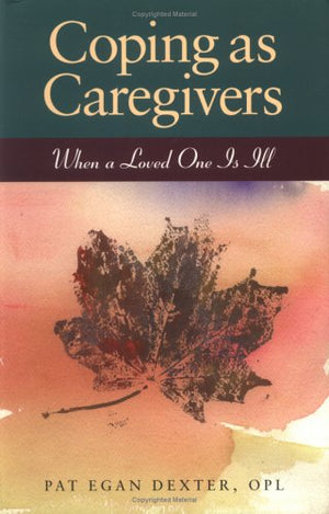 Coping As Caregivers: When a Loved One Is Ill,Used