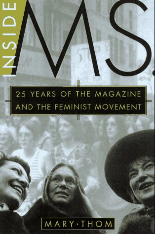 Inside Ms.: 25 Years of the Magazine and the Feminist Movement,Used