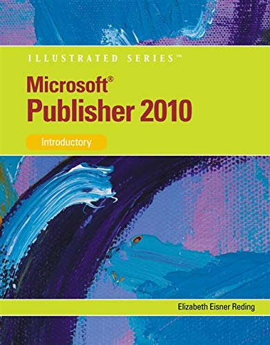 Microsoft Publisher 2010: Illustrated (Sam 2010 Compatible Products),New