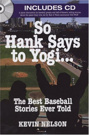 So Hank Says to Yogi . . .: The Best Baseball Stories Ever Told,Used
