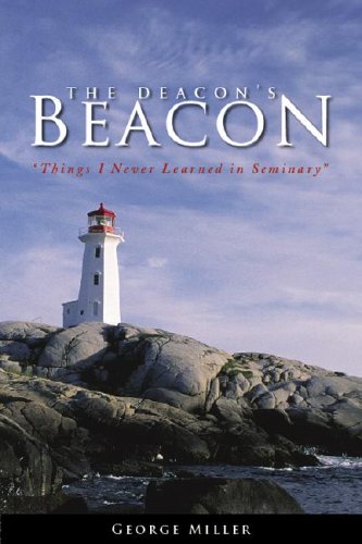 The Deacon'S Beacon: Things I Never Learned In Seminary,Used