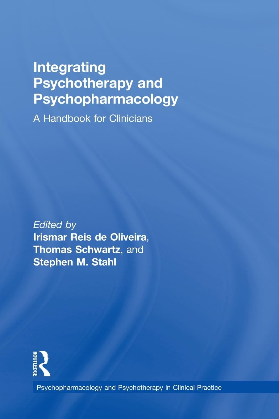 Integrating Psychotherapy and Psychopharmacology: A Handbook for Clinicians (Clinical Topics in Psychology and Psychiatry),Used