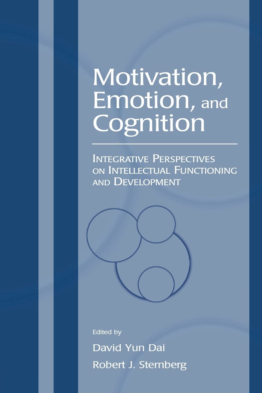 Motivation, Emotion, And Cognition (Educational Psychology Series),New