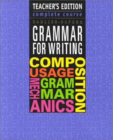 Grammar For Writing: Complete Course By Sadlieroxford, Teacher'S Edition