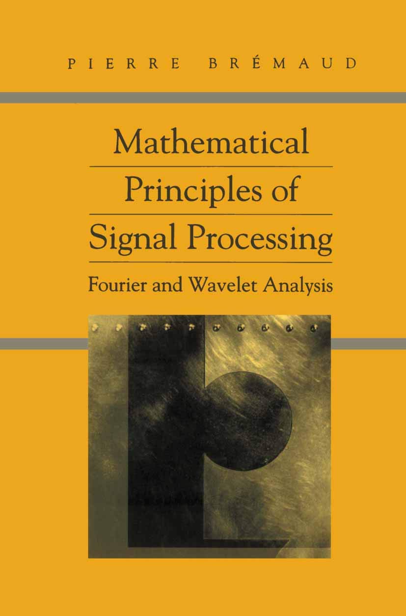 Mathematical Principles Of Signal Processing: Fourier And Wavelet Analysis,New