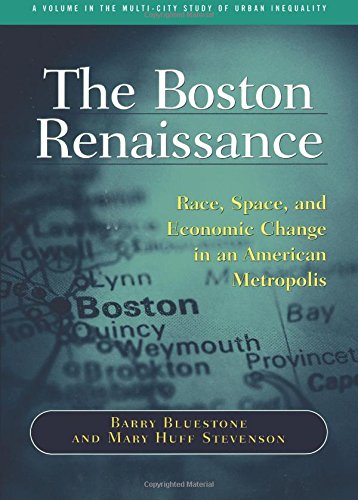 The Boston Renaissance: Race, Space, and Economic Change in an American Metropolis (MultiCity Study of Urban Inequality),Used