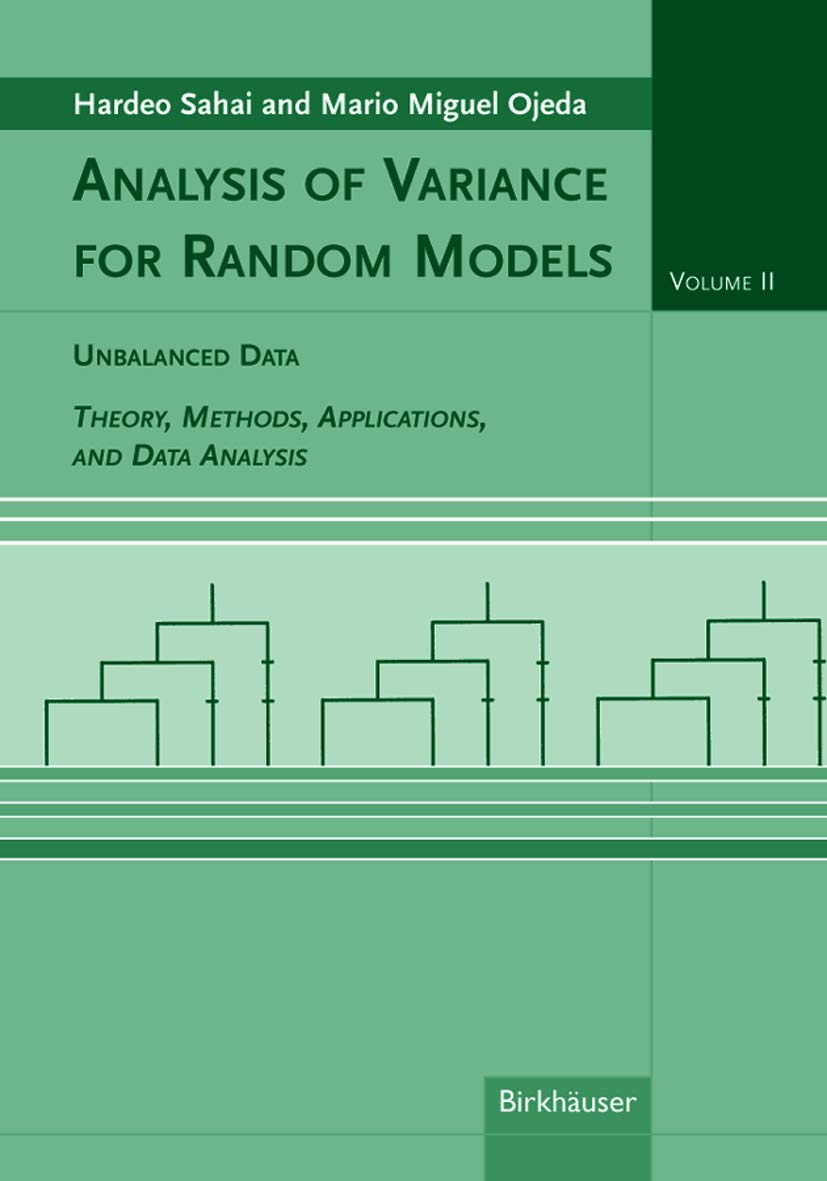 Analysis Of Variance For Random Models, Volume 2: Unbalanced Data: Theory, Methods, Applications, And Data Analysis,Used