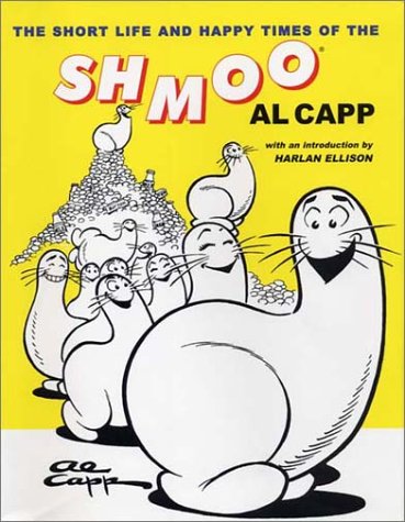 The Short Life And Happy Times Of The Shmoo