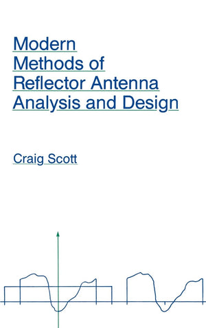 Modern Methods of Reflector Antenna Analysis and Design (Artech House Antenna Library),Used