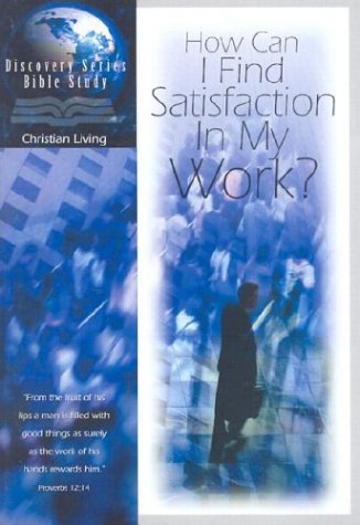 How Can I Find Satisfaction In My Work?,Used