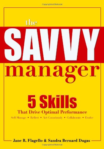 The Savvy Manager: Skills that Drive Optimal Performance,New