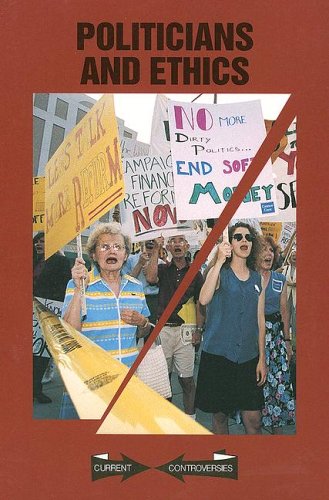 Current Controversies  Politicans and Ethics (paperback edition),Used