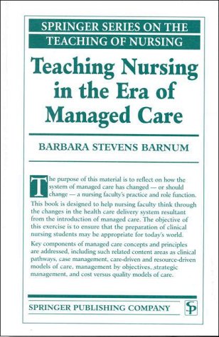 Teaching Nursing in the Era of Managed Care (Springer Series on the Teaching of Nursing),Used