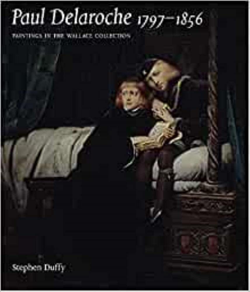 Paul Delaroche 17971856: Paintings in the Wallace Collection,Used