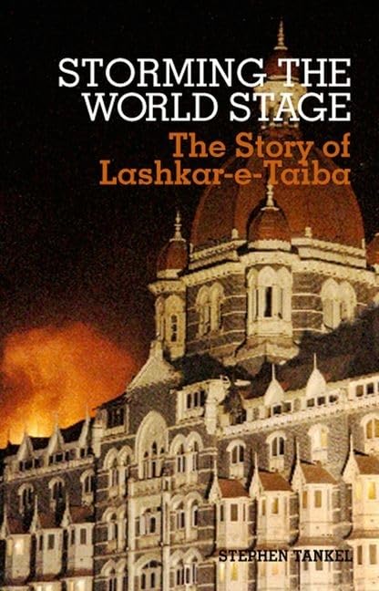 Storming the World Stage: The Story of LashkareTaiba,Used