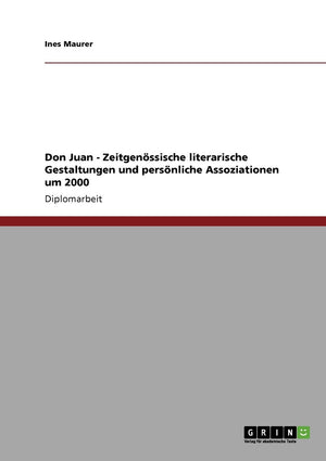 Don Juan  Zeitgenssische literarische Gestaltungen und persnliche Assoziationen um 2000 (German Edition),Used