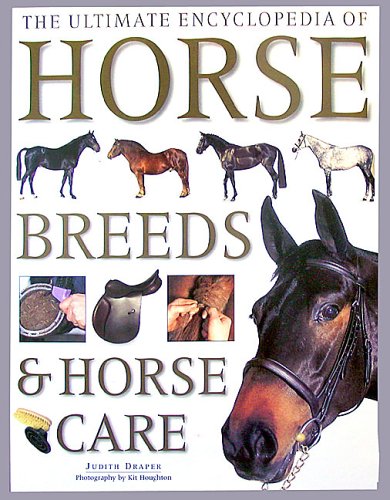 The Ultimate Encyclopedia of Horse Breeds and Horse Care,Used