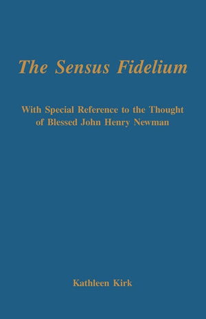 The Sensus Fidelium with Special Reference to the Thought of John Henry Newman,Used