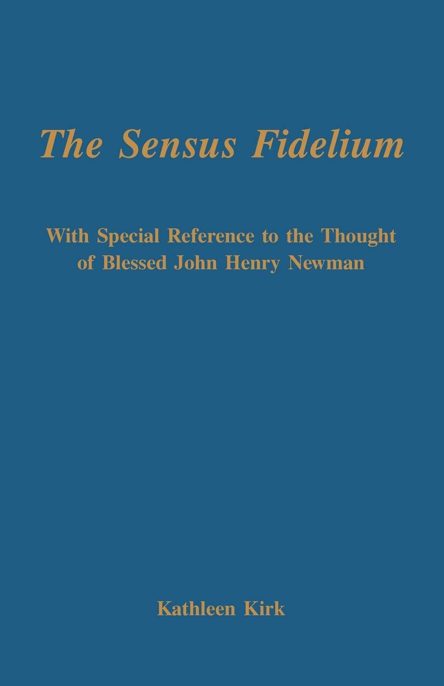 The Sensus Fidelium with Special Reference to the Thought of John Henry Newman,Used