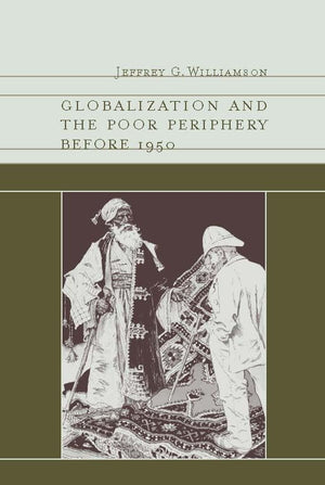 Globalization And the Poor Periphery Before 1950 (THE OHLIN LECTURES),Used