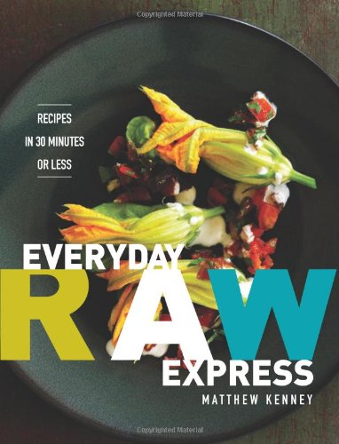 Everyday Raw Express: Recipes in 30 Minutes or Less,Used
