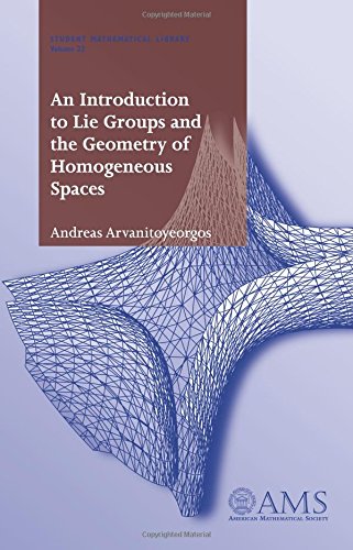 An Introduction To Lie Groups And The Geometry Of Homogeneous Spaces (Student Mathematical Library, V. 22),New