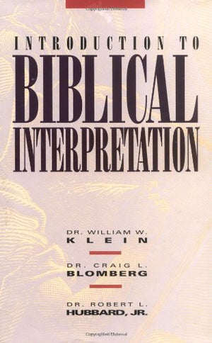 Introduction to Biblical Interpretation,New