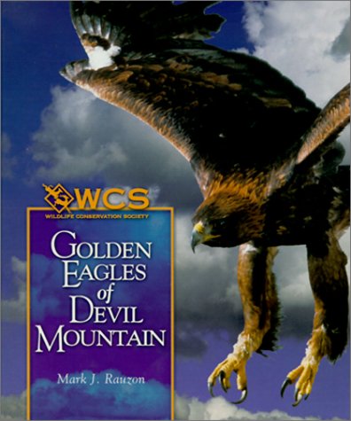 Golden Eagles of Devil Mountain (Wildlife Conservation Society Books),Used