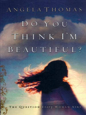 Do You Think I'm Beautiful?: The Question Every Woman Asks (Walker Large Print Books),Used