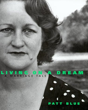 Living on a Dream: A Marriage Tale,Used