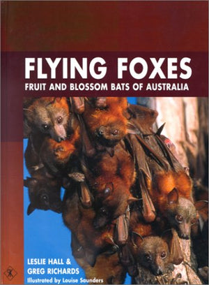 Flying Foxes: Fruit and Blossom Bats of Australia,Used