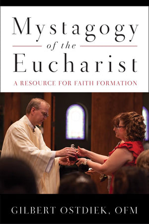 Mystagogy Of The Eucharist: A Resource For Faith Formation,Used