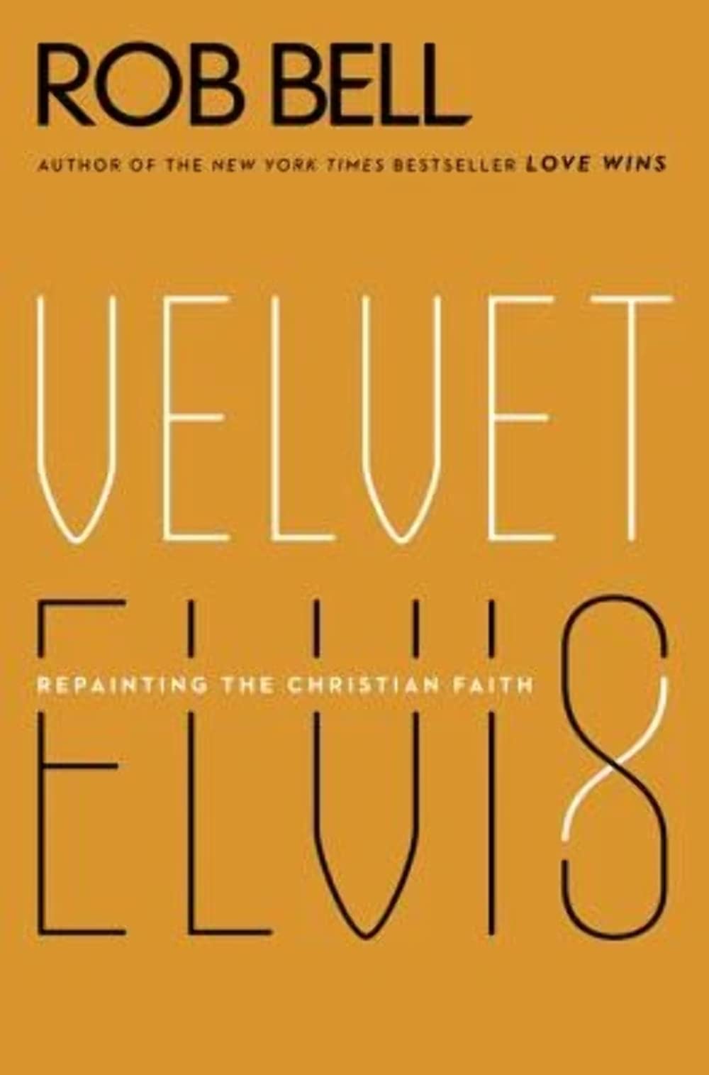 Velvet Elvis: Repainting the Christian Faith,Used