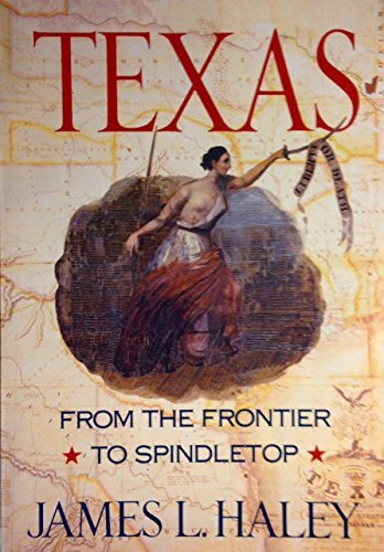 Texas: From the Frontier to Spindletop,Used