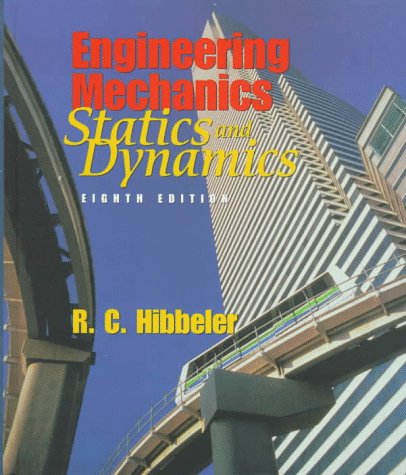 Engineering Mechanics: Combined Statics and Dynamics (8th Edition),New