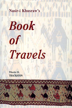 NasirI Khusraw's Book of Travels: Safarnamah (Bibliotheca Iranica: Intellectual Traditions Series) (English, Persian and Persia,Used
