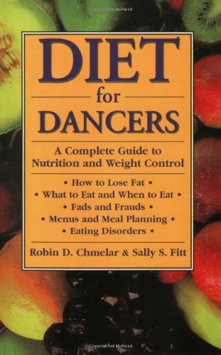 Diet For Dancers: A Complete Guide To Nutrition And Weight Control,Used