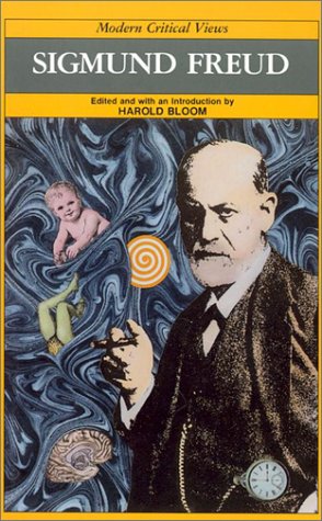 Sigmund Freud (Bloom's Modern Critical Views),New