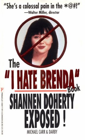 The 'I Hate Brenda' Book/Shannen Doherty Exposed!,Used