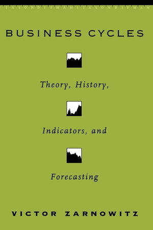 Business Cycles: Theory, History, Indicators, and Forecasting (Volume 27) (National Bureau of Economic Research Studies in Busin,Used