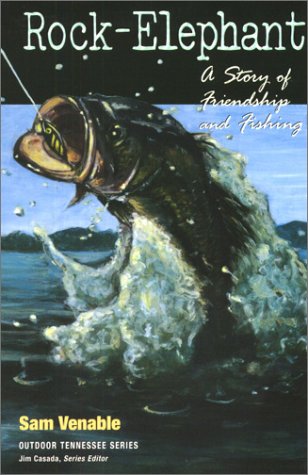 RockElephant: A Story Of Friendship And Fishing (Outdoor Tennessee),Used