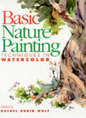 Basic Nature Painting: Techniques in Watercolor (Basic Techniques Series),Used