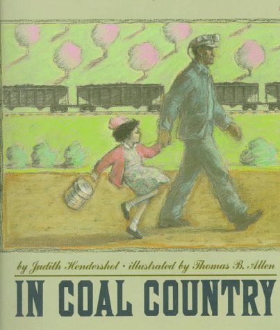 In Coal Country: (Boston GlobeHorn Book Honor Book, New York Times Notable Book of the Year and Best Illustrated Book of the Ye,Used
